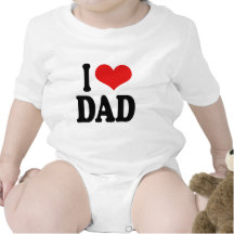 I Love Dad Shirts