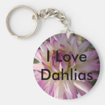 I Love Dahlias key Chain