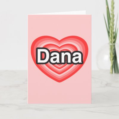 I Love Dana