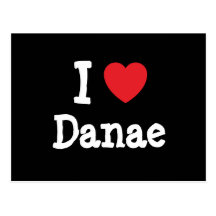 I love Danae heart T-Shirt Post Cards