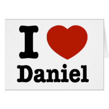 I love Daniel Greeting Cards