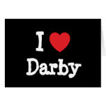 I love Darby heart T-Shirt Cards