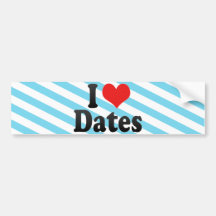 I Love Dates Bumper Sticker