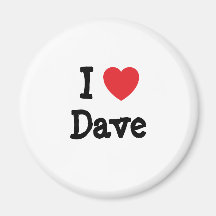 I love Dave heart custom personalized Fridge Magnets