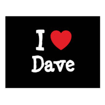 I love Dave heart custom personalized Post Cards