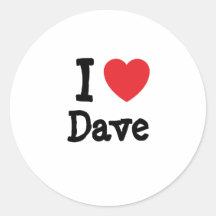 I love Dave heart custom personalized Round Sticker