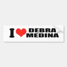 I LOVE DEBRA MEDINA BUMPER STICKERS
