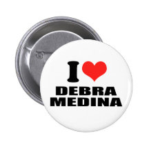 I LOVE DEBRA MEDINA BUTTONS