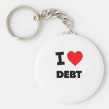 I Love Debt Keychain
