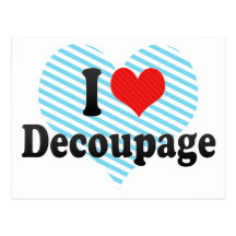 I Love Decoupage Post Card
