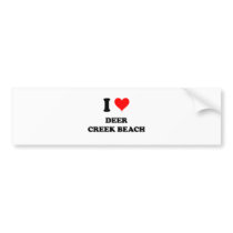 I Love Deer Creek Beach Bumper Stickers