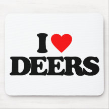 I LOVE DEERS MOUSE PADS