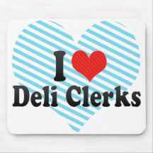 I Love Deli Clerks Mousepad
