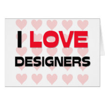 I LOVE DESIGNERS CARD