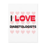I LOVE DIABETOLOGISTS postcards