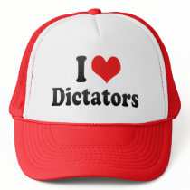 I Love Dictators Trucker Hat