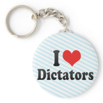 I Love Dictators Key Chain