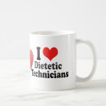 I Love Dietetic Technicians Mugs