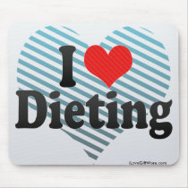 I Love Dieting Mouse Pad