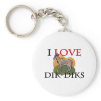 I Love Dik-Diks Key Chain