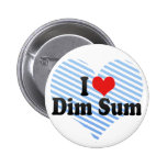 I Love Dim Sum Buttons