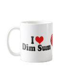 I Love Dim Sum Coffee Mugs