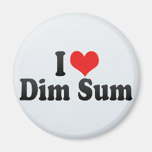 I Love Dim Sum Refrigerator Magnet