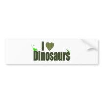 I Love Dinosaurs Bumper Stickers