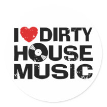 I Love Dirty House Music