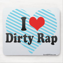 I Love Dirty Rap Mouse Pads