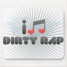 I Love Dirty Rap Mouse Pads