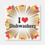 I Love Dishwashers Magnet