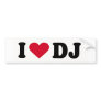 I LOVE DJ BUMPER STICKERS