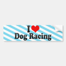 I Love Dog Racing Bumper Sticker
