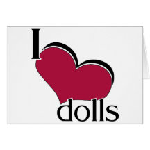 I Love Dolls Cards