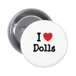 I love Dolls heart custom personalized Buttons