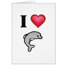 I love dolphins greeting cards
