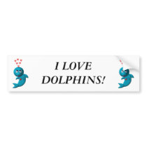I love dolphins - I love you Bumper Sticker