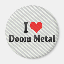 I Love Doom Metal Refrigerator Magnet