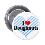I Love Doughnuts Buttons