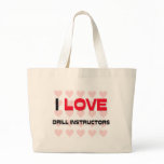 I LOVE DRILL INSTRUCTORS bags