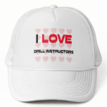 I LOVE DRILL INSTRUCTORS hats