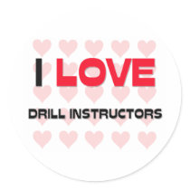 I LOVE DRILL INSTRUCTORS STICKER