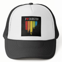 i love dubstep trucker hat