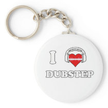 I Love Dubstep Keychains