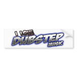 I Love DUBSTEP Music Bumper Sticker