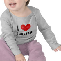 I Love Dubstep T Shirts