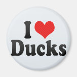 I Love Ducks Magnet