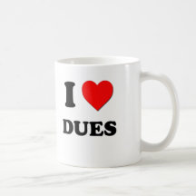 I Love Dues Coffee Mugs
