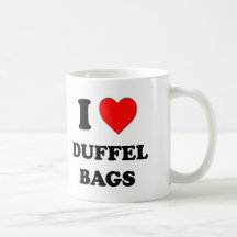 I Love Duffel Bags Coffee Mugs